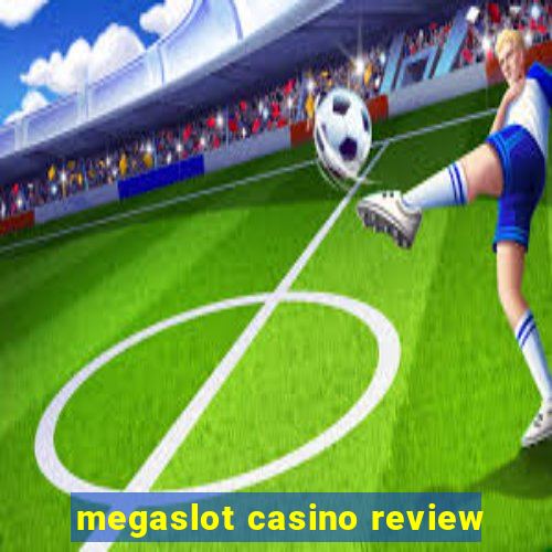 megaslot casino review